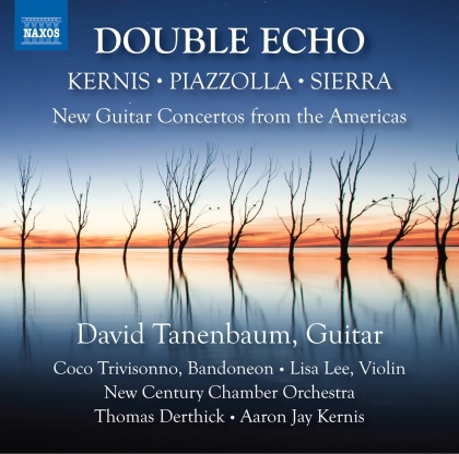 Aarom Jay Kernis, Astor Piazzolla (1921-1992), Sierra, David Tanenbaum & New Century Chamber Orchestra - Double Echo