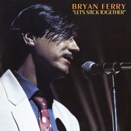 Bryan Ferry (Roxy Music) - Let's Stick Together (2021 Reissue, LP)