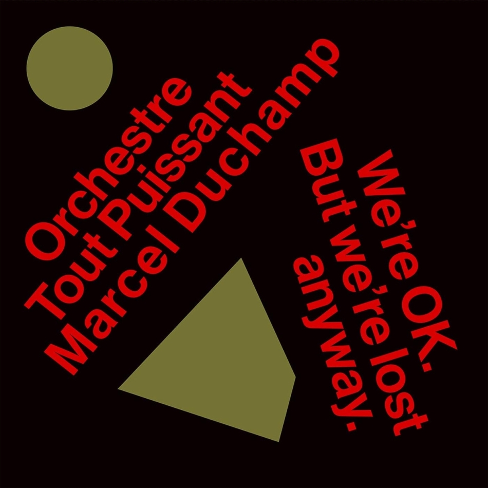 Orchestre Tout Puissant Marcel Duchamp - We're Ok. But We're Lost Anyway.