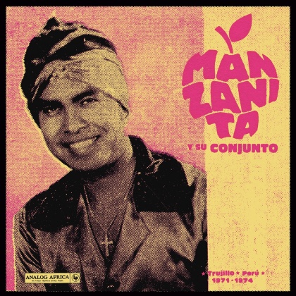 MANZANITA Y SU CONJUNTO - Trujillo, Peru 1971 - 1974 (Gatefold, LP + Digital Copy)