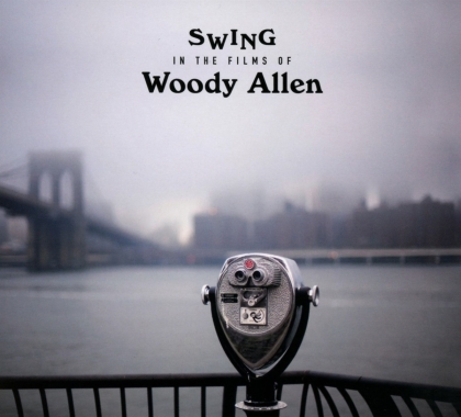 Swings In The Films Of Woody Allen (2021 Reissue, New Continent)
