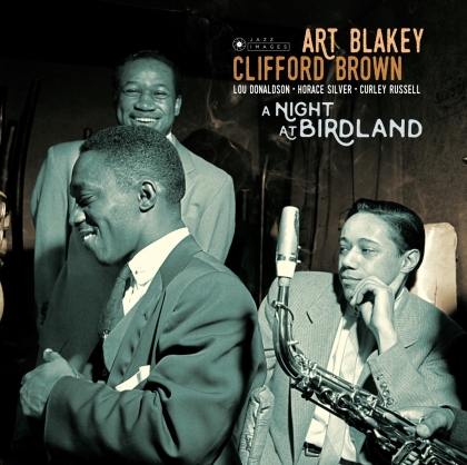 Art Blakey & Clifford Brown - A Night At Birdland (2021 Reissue, Jazz Images)