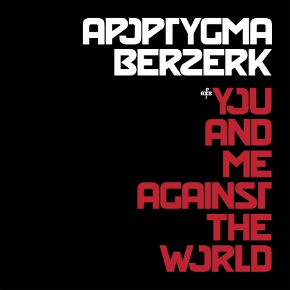 Apoptygma Berzerk - You And Me Against The World (2021 Reissue)