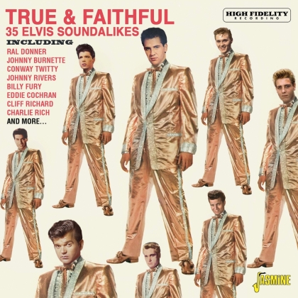 True & Faithful - 35 Elvis Soundalikes