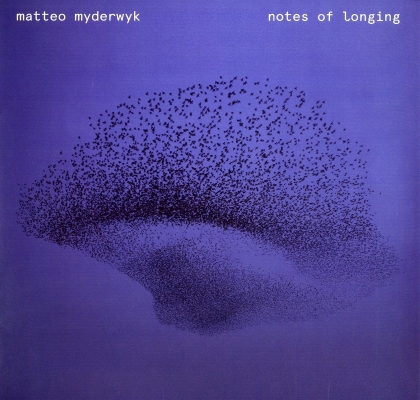 Matteo Myderwyk - Notes of Longing (LP)