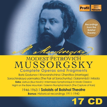 The Star Soloists of Bolshoi Theatre & Modest Mussorgsky (1839-1881) - Complete Operas and Fragments - 1911-1963 (17 CDs)