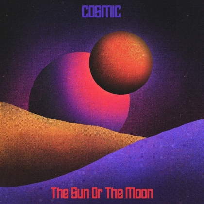 The Sun or The Moon - Cosmic (Digipack)