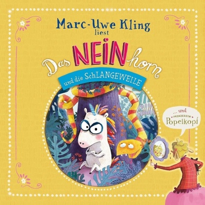 Marc Uwe King - Neinhorn & Schlangeweile, Prinzessin Popelkopf