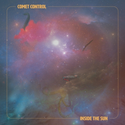 Comet Control - Inside The Sun (LP)