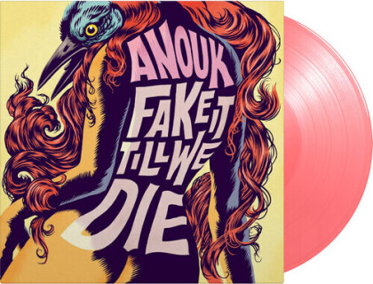 Anouk - Fake It Till We Die (2021 Reissue, Music On Vinyl, Printed Inner Sleeve, Limited to 1000 Copies, Pink Vinyl, LP)