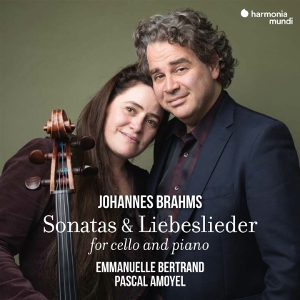 Emmanuelle Bertrand, Pascal Amoyel & Johannes Brahms (1833-1897) - Sonatas & Liebeslieder