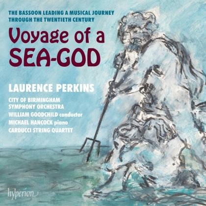 William Goodchild, Laurence Perkins, Michael Hancock, City of Birmigham Symphony Orchestra & Carducci String Quartet - Voyage Of A Sea-God (2 CD)