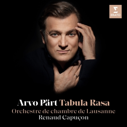 Arvo Pärt (*1935), Renaud Capuçon & Orchestre de Chambre de Lausanne - Tabula Rasa