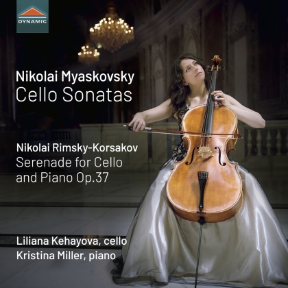 Nikolai Miaskowsky (1881-1950), Kristina Miller (Pianist) & Liliana Kehayova - Cello Sonatas