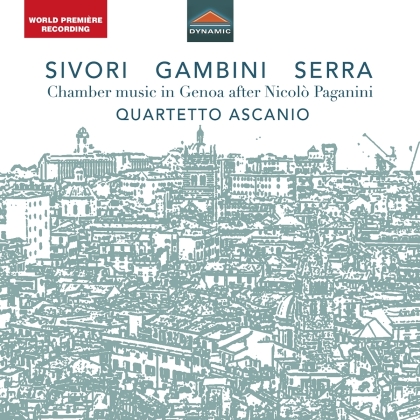 Quartetto Ascanio, Camillo Sivori, Carlo Andrea Gambini (1819-1865) & Giovanni Serra - Chamber Music In Genoa