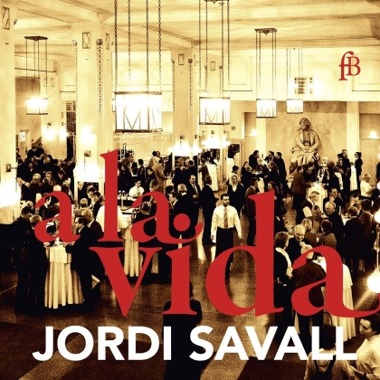 Jordi Savall & Hesperion XXI - A La Vida - Live Recordings (2 CDs)