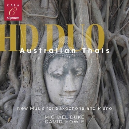 HD Duo, Michael Duke (Saxophonist) & David Howie - Australian Thais - New Music For Saxophone And Piano