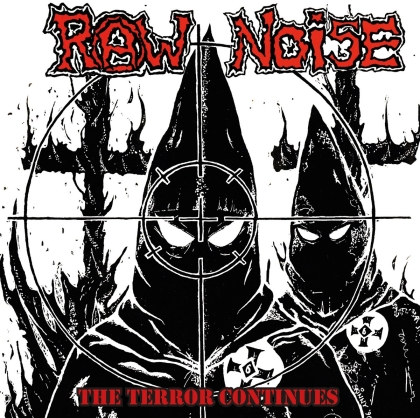 Raw Noise - Terror Continues (2021 Reissue, Back On Black)