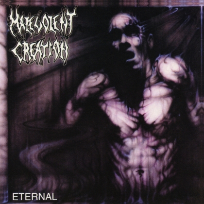 Malevolent Creation - Eternal (Back On Black, 2021 Reissue)