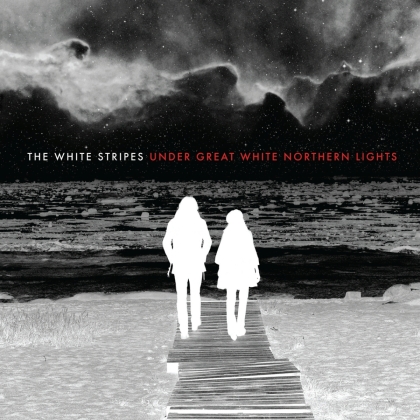 The White Stripes - Under Great White Northern Lights - Live (2021 Reissue, Sony Legacy)