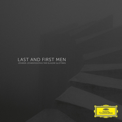 Yair Elazar Glotman & Johann Johannsson - Last And First Men (2021 Reissue, Deutsche Grammophon, 2 LPs)