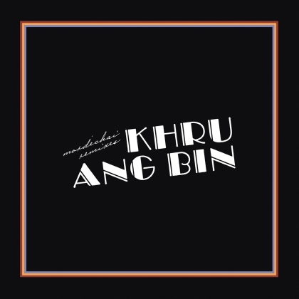 Khruangbin - Mordechai Remixes (2 LPs)