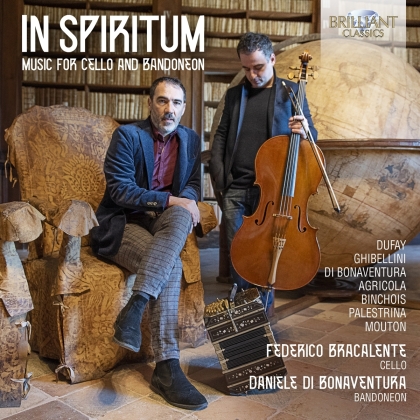 Daniele Di Bonaventura & Federico Bracalente - In Spiritum: Music For Cello And Bandoneon