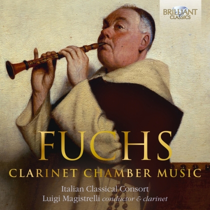 Luigi Magistrelli, Italian Classical Consort & Robert Fuchs (1847-1927) - Clarinet Chamber Music