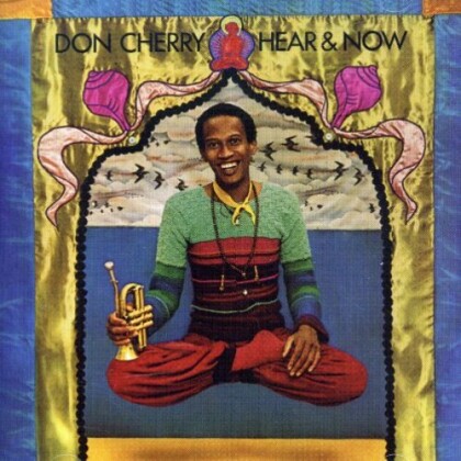 Don Cherry (1936-1995) - Hear & Now (2021 Reissue, Wounded Bird Records)
