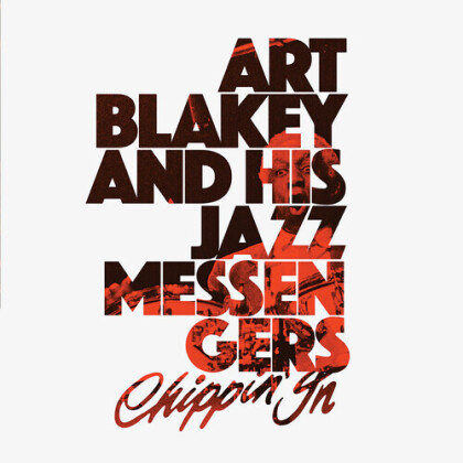 Art Blakey & Jazz Messengers - Chippin' In (2021 Reissue, Limited Edition, Clear Vinyl, 2 LPs)