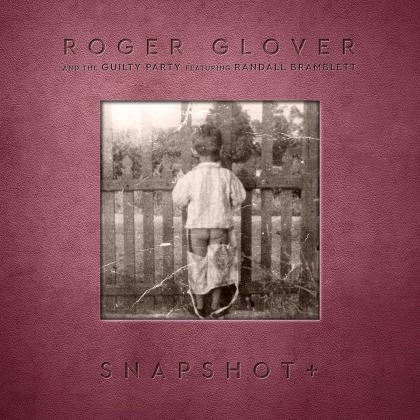 Roger Glover (Deep Purple) - Snapshot + (+ 5 Unreleased Bonus Demo-Tracks, 2021 Reissue, Digipack)