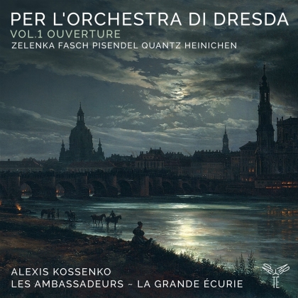 Les Ambassadeurs & La Grande Ecurie - Per L'orchestra Di Dresda Vol.1