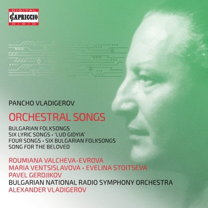 Pancho Vladigerov (1899-1978), Alexander Vladigerov, Roumiana Valcheva-Evrova, Maria Ventsislavova, Evelina Stoitseva, … - Orchestral Songs (2 CDs)