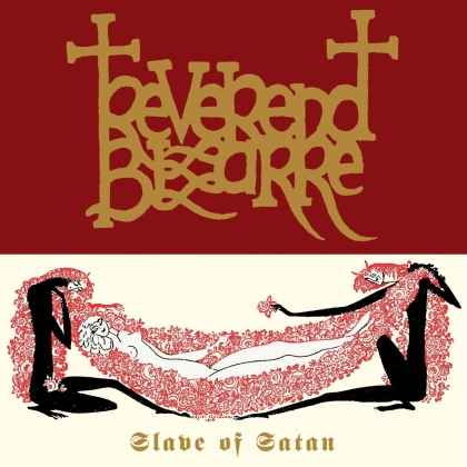 Reverend Bizarre - Slave Of Satan (2021 Reissue, Svart Records, 12" Maxi)