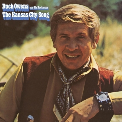 Buck Owens - Kansas City Song (2021 Reissue)