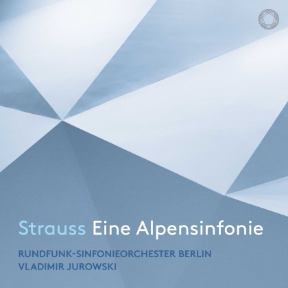 Richard Strauss (1864-1949), Vladimir Jurowski (1915-1972) & Rundfunksinfonieorchester Berlin (RSB) - Eine Alpensinfonie (Hybrid SACD)