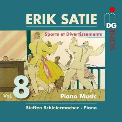 Steffen Schleiermacher & Erik Satie (1866-1925) - Piano Music Vol.8