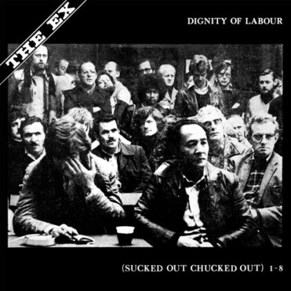 The Ex - Dignity Of Labour (2021 Reissue, Superior Viaduct Records, LP)