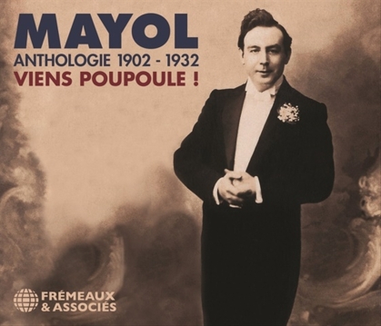 Félix Mayol - Anthologie 1872-1941 / Viens Poupoule (3 CDs)