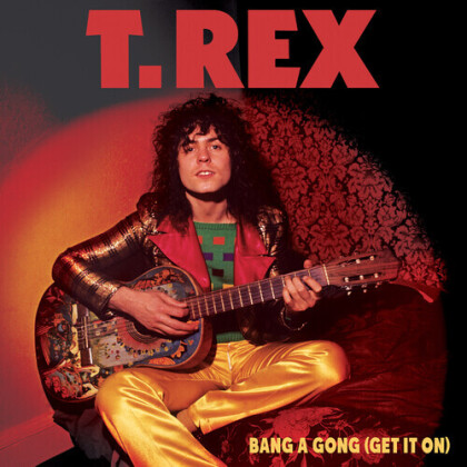 T. Rex (Tyrannosaurus Rex) - Bang A Gong (Get It On) (Colored, 7" Single)
