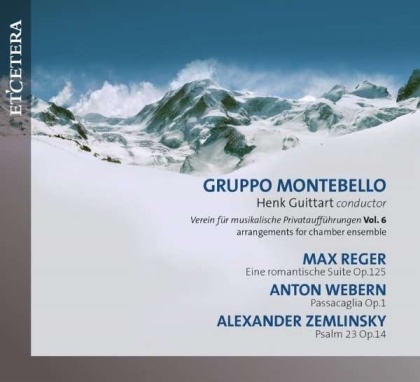 Gruppo Montebello, Max Reger (1873-1916), Anton von Webern (1883-1945) & Henk Guittart - Romatische Suite/Passacaglia/Psalm 23
