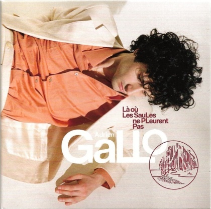 Adrien Gallo - La Ou Les Saules Ne Pleurent