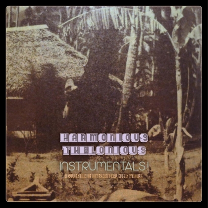 Harmonius Thelonious - Instrumentals! (A Collection Of Outernational Music) (LP)