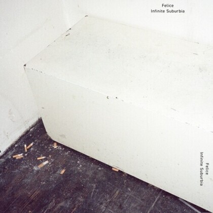 Felice - Infinite Suburbia (12" Maxi)