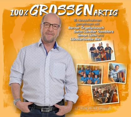 Peter Grossen - 100% GROSSENartig!