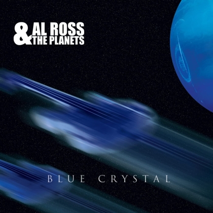 Al Ross & The Planets - Blue Crystal (Digipack)