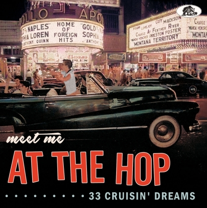 Meet Me At The Hop: 33 Cruisin' Dreams