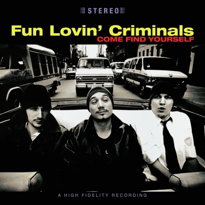 Fun Lovin' Criminals - Come Find Yourself (2021 Reissue, 25th Anniversary Edition, 2 LPs)