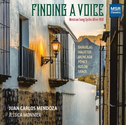Roberto Bañuelas (1931-2015), Manuel Maria Ponce (1882-1942), Luis Sandi (1905-1996), José Rolón, Rodolfo Halffter, … - Finding A Voice