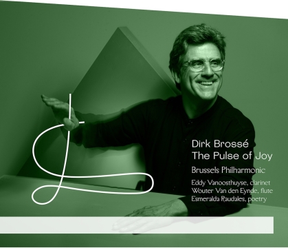 Dirk Brossé & Brussels Philharmonic - Pulse Of Joy